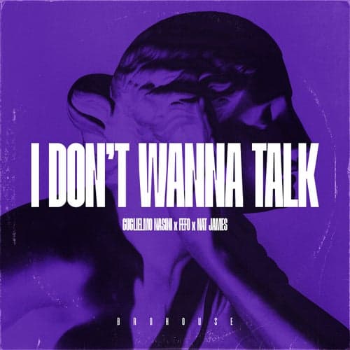 I Don't Wanna Talk
