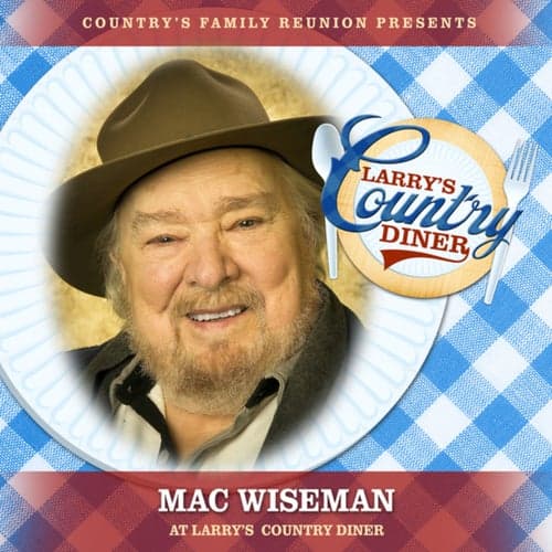 Mac Wiseman at Larry's Country Diner (Live / Vol. 1)