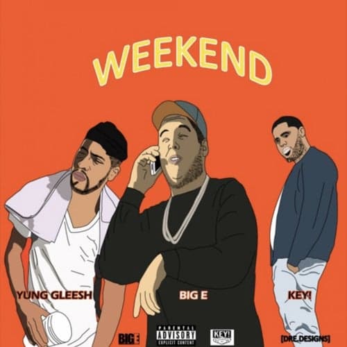 Weekend (feat. KEY!, Yung Gleesh)
