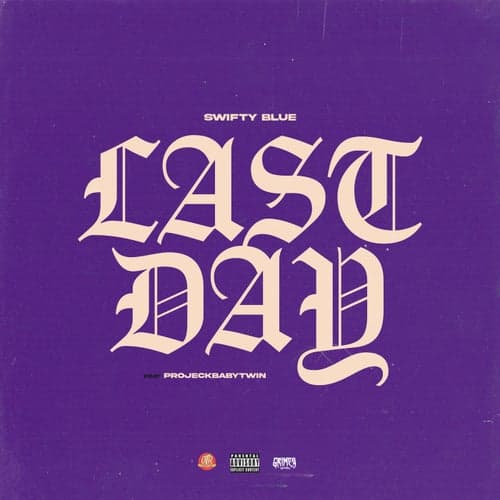 Last Day (feat. ProjeckBabyTwin)