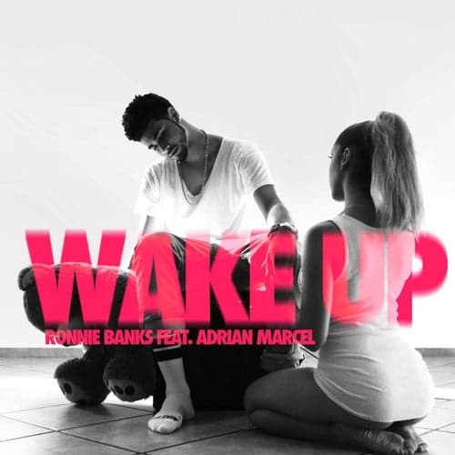 Wake Up (feat. Adrian Marcel)