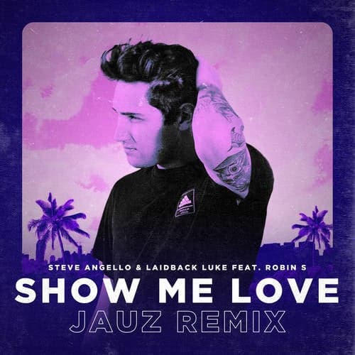 Show Me Love (Jauz Remix [Extended])