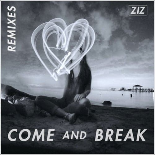 Come And Break (Remixes)