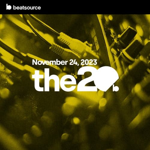 The 20 - November 24, 2023 playlist