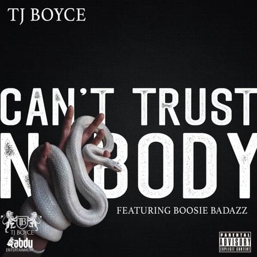 Can't Trust Nobody (feat. Boosie Badazz)