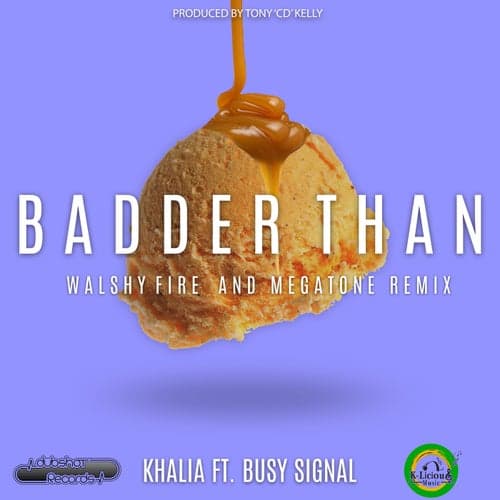 Badder Than (feat. Busy SIgnal) [Walshy Fire and Megatone Remix]