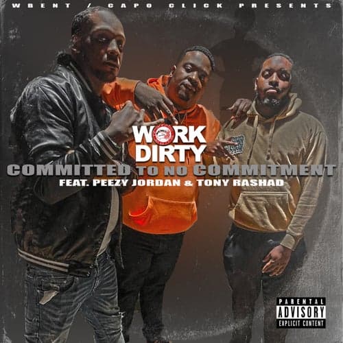 Committed To No Commitment (feat. Tony Rashad & Peezy Jordan)