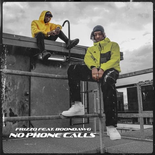 No Phone Calls (feat. Boondawg)