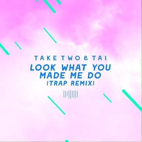 Look What You Made Me Do (Trap Remix) [The ShareSpace Australia 2017]