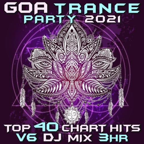 Goa Trance Party 2021 Top 40 Chart Hits, Vol. 6 DJ Mix 3Hr