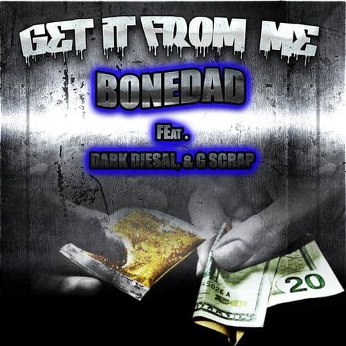 Get It from Me (feat. Dark Diesal & G Scrap) - Single