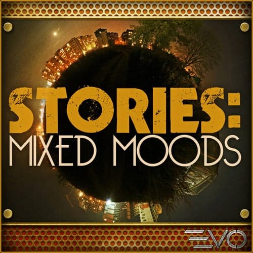 Stories: Mixed Moods