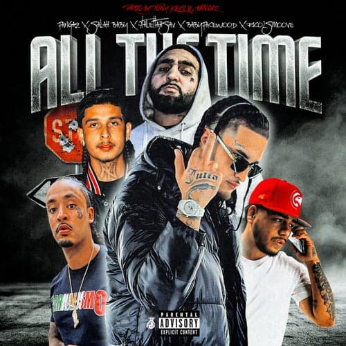 All The Time (feat. Babyfacewood, Rico 2 Smoove & 7thLettahSav)