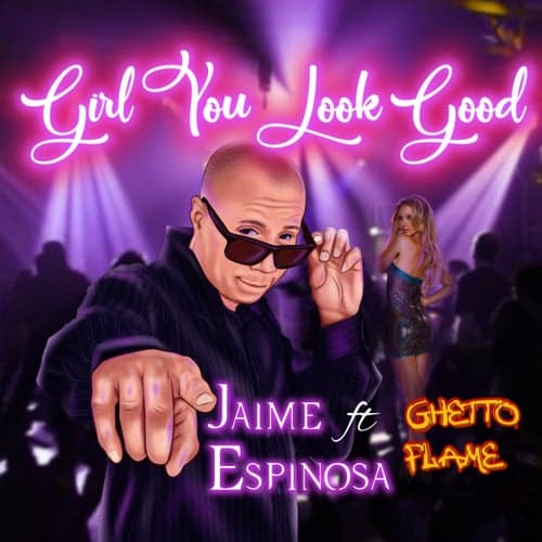 Girl You Look Good (feat. Ghetto Flame)