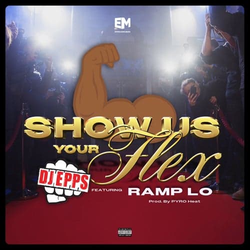 Show us your flex (feat. Ramp Lo)