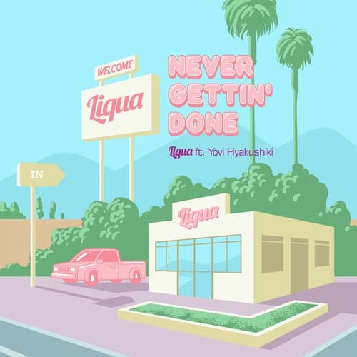 Never Gettin' Done (feat. Yovi Hyakushiki)