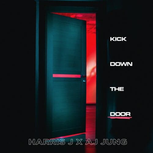 Kick Down The Door