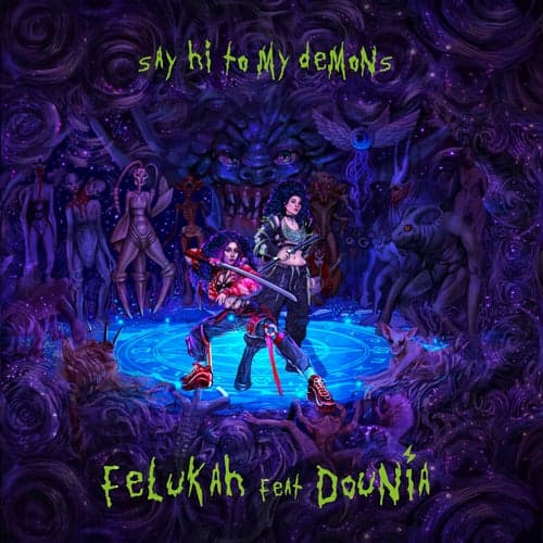 Say Hi To My Demons (feat. Dounia)