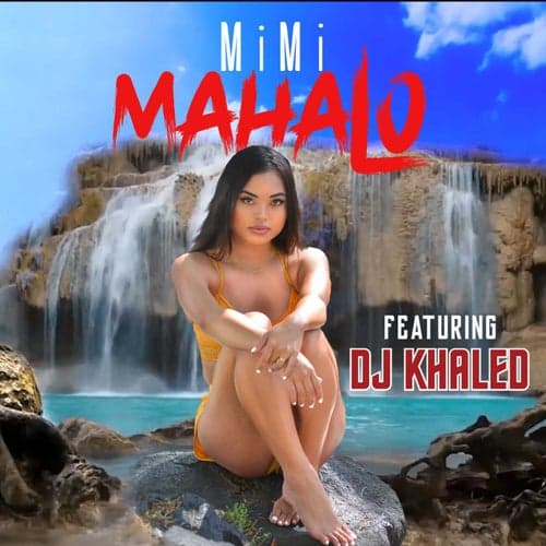 Mahalo (feat. DJ Khaled)