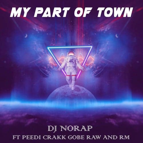 My Part of Town (feat. Peedi Crakk, Gobe Raw & RM)
