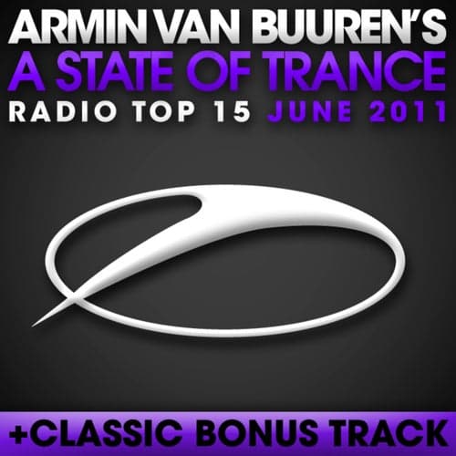 A State Of Trance Radio Top 15 - June 2011
