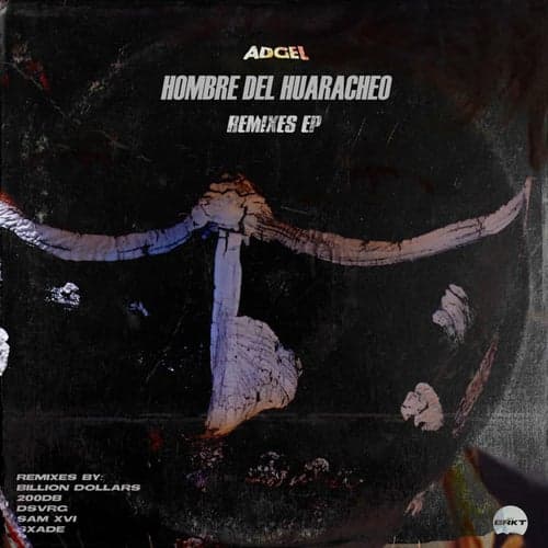 Hombre Del Huaracheo (Remixes)