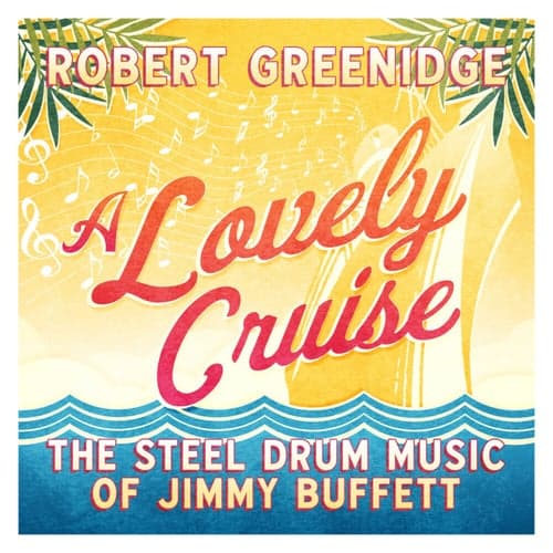 A Lovely Cruise: The Steel Drum Music of Jimmy Buffett