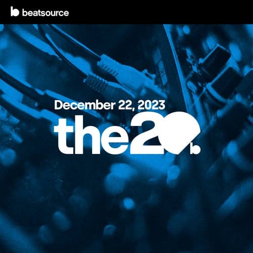 The 20 - December 22, 2023 playlist