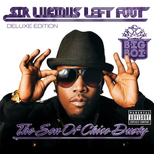 Sir Lucious Left Foot...The Son Of Chico Dusty (Deluxe)