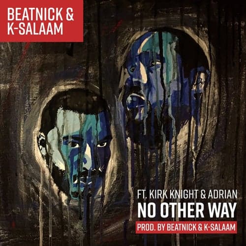 No Other Way (feat. Kirk Knight & Adrian)