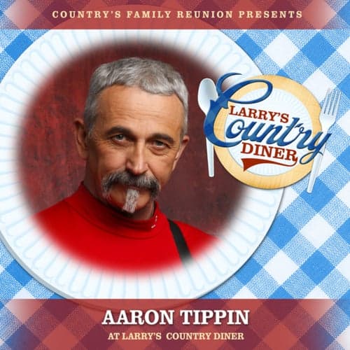 Aaron Tippin at Larry's Country Diner (Live / Vol. 1)