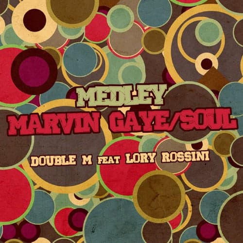 Medley: Marvin Gaye / Soul