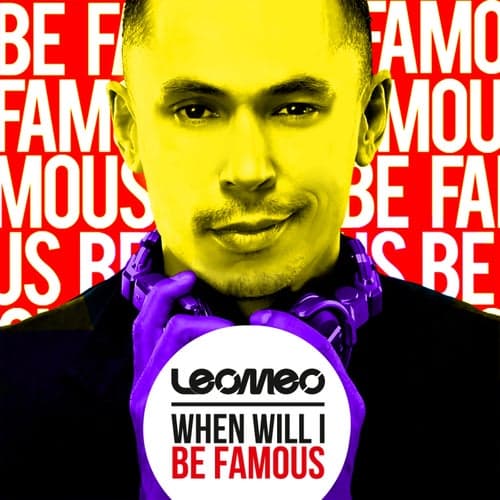 When Will I Be Famous (The Remixes)