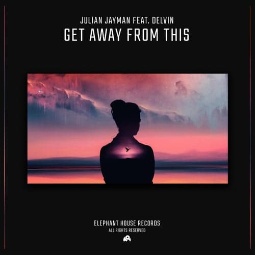 Get Away from This (feat. Delvin)