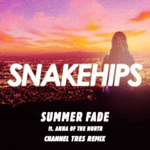 Summer Fade (Channel Tres Remix)