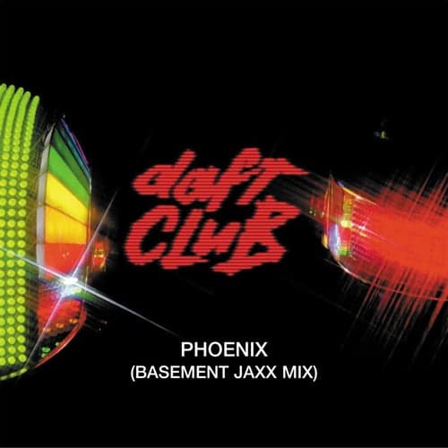 Phoenix (Basement Jaxx Remix)