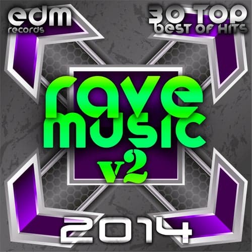 Rave Music 2014, Vol. 2 - 30 Top Best of Hits, Prog House, Techno, Goa, Psychedelic Electronic