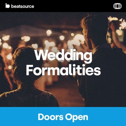 Wedding Formalities - Doors Open playlist