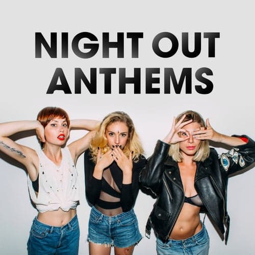 Night Out Anthems