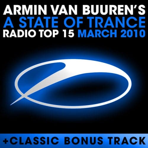 A State Of Trance Radio Top 15 - March 2010