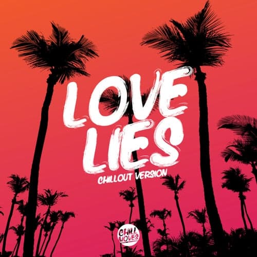 Love Lies (Chill Out Version)