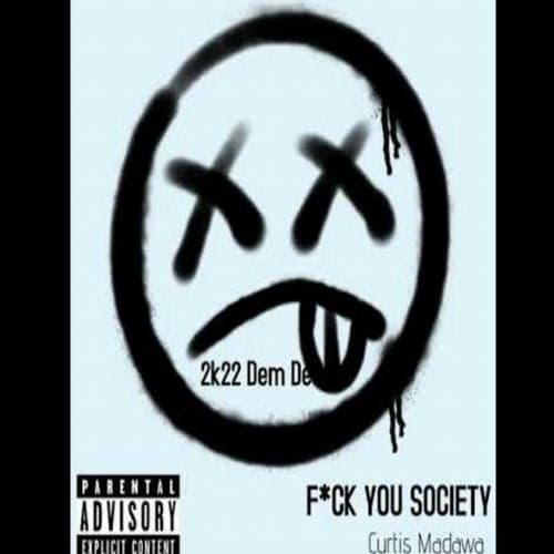 Fuck you society(2k22 Dem Dead) [Fuck you society(2k22 Dem Dead)]