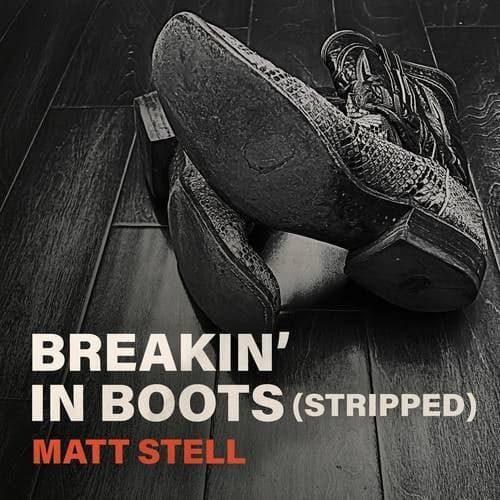 Breakin' in Boots (Stripped)