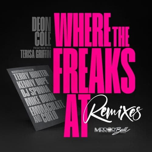 Where The Freaks At Remixes