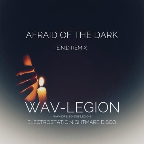 Afraid of the Dark (Electrostatic Nightmare Disco Remix)