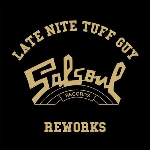 The Late Nite Tuff Guy Salsoul Reworks