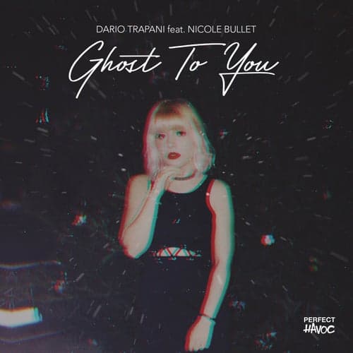 Ghost To You (feat. Nicole Bullet)