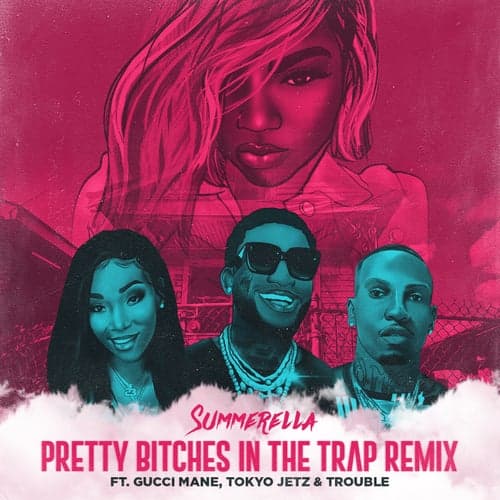 Pretty Bitches In The Trap (Extended Remix) [feat. Gucci Mane, Tokyo Jetz & Trouble]