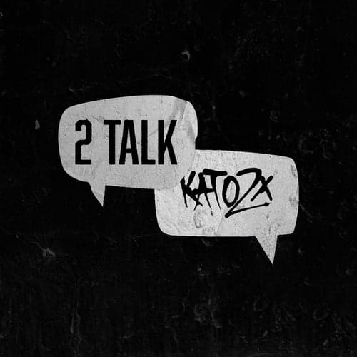 2 Talk