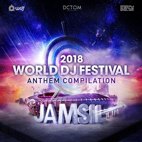2018 World DJ Festival Anthem Compilation